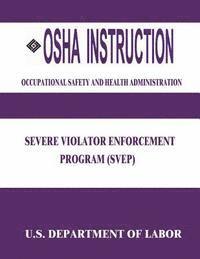 OSHA Instruction: Severe Violator Enforcement Program (SVEP) 1