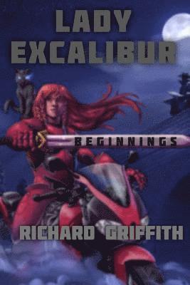 Lady Excalibur, Beginnings 1