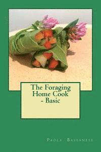 bokomslag The Foraging Home Cook - Basic