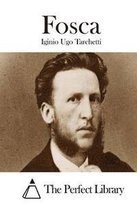 Iginio Ugo Tarchetti, The Perfect Library - Fosca, Häftad
