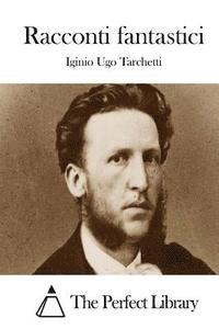 Iginio Ugo Tarchetti, The Perfect Library - Racconti fantastici, Häftad