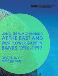 bokomslag Long-Term Monitoring at the East and West Flower Garden Banks, 1996-1997