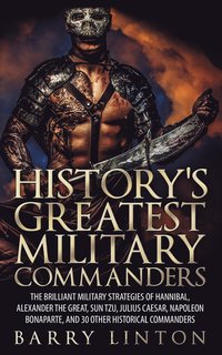 bokomslag History's Greatest Military Commanders