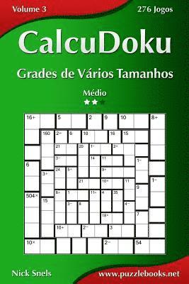 bokomslag CalcuDoku Grades de Vários Tamanhos - Médio - Volume 3 - 276 Jogos