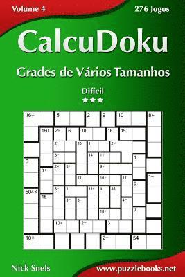 bokomslag CalcuDoku Grades de Vários Tamanhos - Difícil - Volume 4 - 276 Jogos