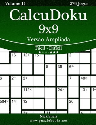 CalcuDoku 9x9 Versão Ampliada - Fácil ao Difícil - Volume 11 - 276 Jogos 1