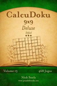 bokomslag CalcuDoku 9x9 Deluxe - Difícil - Volume 13 - 468 Jogos