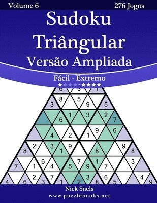 Sudoku Triângular Versão Ampliada - Fácil ao Extremo - Volume 6 - 276 Jogos 1