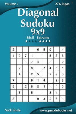 Diagonal Sudoku 9x9 - Fácil ao Extremo - Volume 1 - 276 Jogos 1