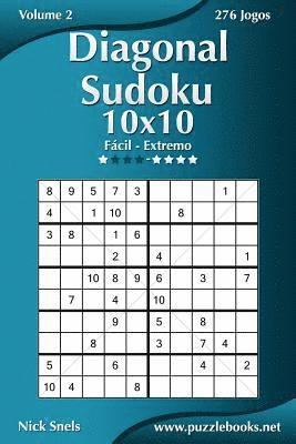 bokomslag Diagonal Sudoku 10x10 - Fácil ao Extremo - Volume 2 - 276 Jogos