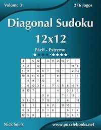 bokomslag Diagonal Sudoku 12x12 - Fácil ao Extremo - Volume 3 - 276 Jogos