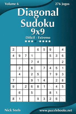 Diagonal Sudoku 9x9 - Difícil ao Extremo - Volume 6 - 276 Jogos 1