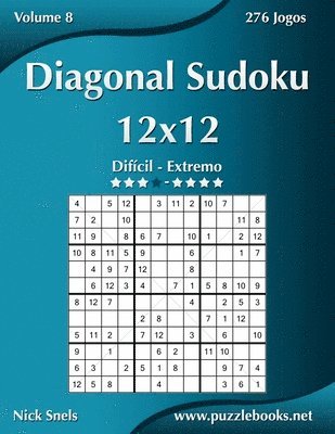Diagonal Sudoku 12x12 - Dificil ao Extremo - Volume 8 - 276 Jogos 1