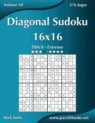 bokomslag Diagonal Sudoku 16x16 - Dificil ao Extremo - Volume 10 - 276 Jogos