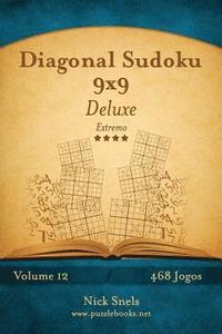 bokomslag Diagonal Sudoku 9x9 Deluxe - Extremo - Volume 12 - 468 Jogos