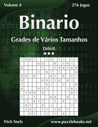 bokomslag Binario Grades de Varios Tamanhos - Dificil - Volume 4 - 276 Jogos