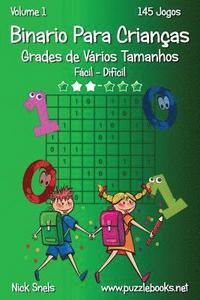 bokomslag Binario Para Crianças Grades de Vários Tamanhos - Fácil ao Difícil - Volume 1 - 145 Jogos