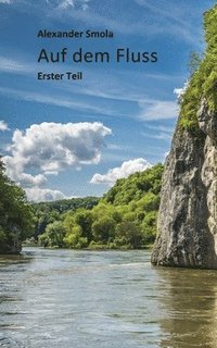 bokomslag Auf dem Fluss: Erster Teil