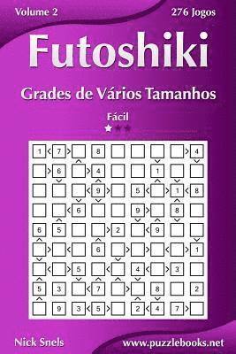 Futoshiki Grades de Vários Tamanhos - Fácil - Volume 2 - 276 Jogos 1