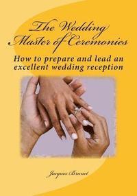 bokomslag The Wedding Master of Ceremenies: How to prepare and lead an excellent wedding reception