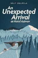 An Unexpected Arrival at Hotel Asimov 1