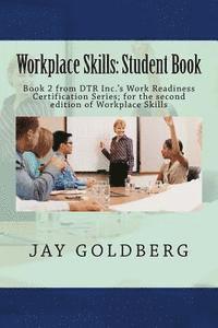bokomslag Workplace Skills: Student Book: Book 2 from DTR Inc.'s Work Readiness Certification Series; for the second edition of Workplace Skills