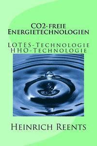 bokomslag CO2-freie Energietechnologien: LOTES-Technologie, HHO-Technologie