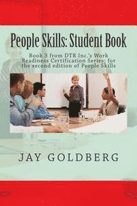 bokomslag People Skills: Student Book: Book 3 from DTR Inc.'s Work Readiness Certification Series; for the second edition of People Skills