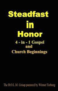 bokomslag Steadfast In Honor: 4-in-1 Gospel and Church Beginning