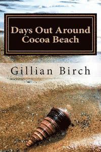 bokomslag Days Out Around Cocoa Beach