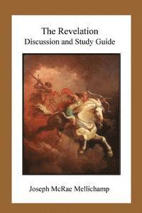 The Revelation: Discussion and Study Guide 1