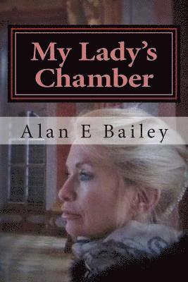 Alan E. Bailey - My Lady's Chamber: A Midtown Murder Mystery, Häftad