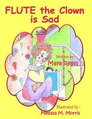 Maya Regel - Flute the Clown is Sad, Häftad