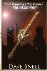 Dave Snell - The Dragons of Lovana: The Secret Army, Häftad