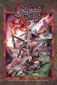 Fightin' Fungi: Fantasy Skirmish Rules based on Song of Blades and Heroes 1