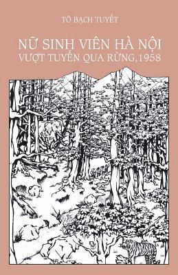 NU Sinh Vien Ha Noi Vuot Tuyen Qua Rung, 1958 1