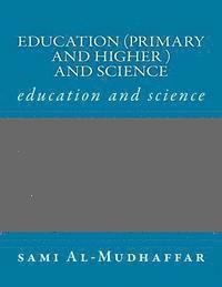 bokomslag Education (primary and higher ) and science: education and science