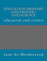 Sami a. Al-Mudhaffar Dr - Education (primary and higher ) and science: education and science, Häftad