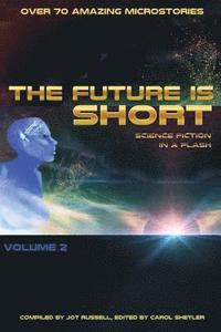 bokomslag The Future is Short - Volume 2: Science Fiction in a Flash