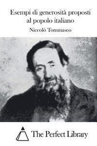 Niccolo Tommaseo, The Perfect Library - Esempi di generosità proposti al popolo italiano, Häftad