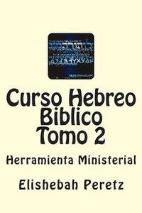 bokomslag Curso Hebreo Biblico Tomo 2: Herramienta Ministerial