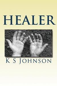 bokomslag Healer: With God anything is possible