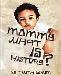 bokomslag Mommy, What is History?