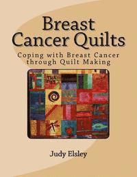 bokomslag Breast Cancer Quilts: Coping with Breast Cancer through Quilt Making