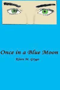 bokomslag Once in a Blue Moon