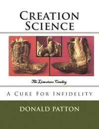 bokomslag Creation Science: A Cure For Infidelity