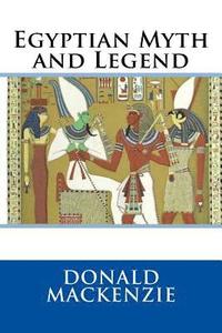 bokomslag Egyptian Myth and Legend