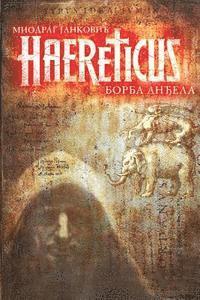 Haereticus: Borba andjela 1