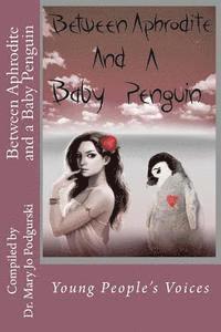 bokomslag Between Aphrodite and a Baby Penguin: Young People's Voices