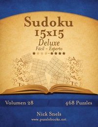 bokomslag Sudoku 15x15 Deluxe - De Fácil a Experto - Volumen 28 - 468 Puzzles